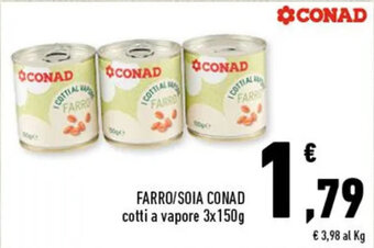 Conad FARRO/SOIA CONAD cotti a vapore 3x150g offerta