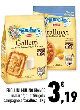 Conad FROLLINI MULINO BIANCO macine/galletti/rigoli/ campagnole/tarallucci 1Kg offerta