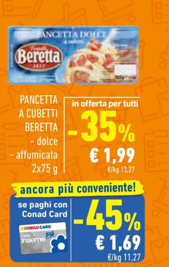 Conad PANCETTA A CUBETTI BERETTA - dolce affumicata 2x75 g offerta