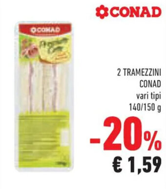 Conad 2 TRAMEZZINI CONAD vari tipi 140/150 g offerta