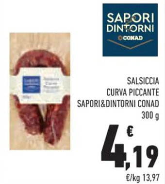Conad SALSICCIA CURVA PICCANTE SAPORI&DINTORNI CONAD 300 g offerta