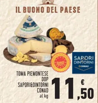 Conad TOMA PIEMONTESE DOP SAPORI&DINTORNI CONAD al kg offerta