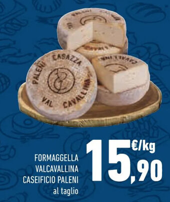 Conad FORMAGGELLA VALCAVALLINA CASEIFICIO PALENI offerta