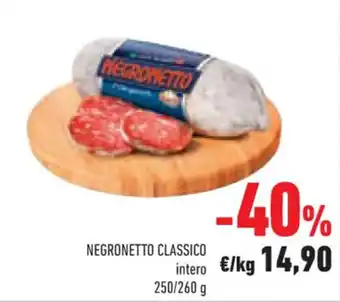 Conad NEGRONETTO CLASSICO intero 250/260 NEGRONETTO CLASSICO offerta
