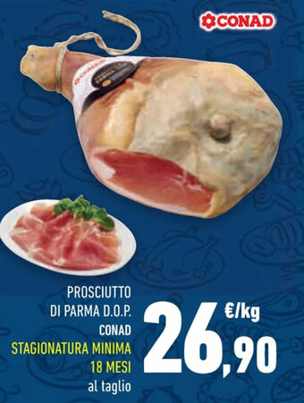 Conad PROSCIUTTO DI PARMA D.O.P. CONAD offerta