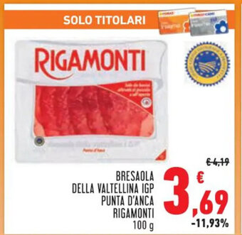 Conad BRESAOLA DELLA VALTELLINA IGP PUNTA D'ANCA RIGAMONTI 100 g offerta
