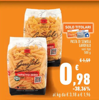 Conad PASTA DI SEMOLA GAROFALO vari tipi 500 g offerta