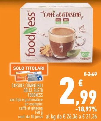 Conad CAPSULE COMPATIBILI DOLCE GUSTO FOODNESS 140 g offerta