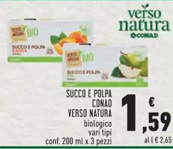 Conad SUCCO E POLPA CONAD VERSO NATURA biologico vari tipi conf. 200 ml x 3 pezzi offerta