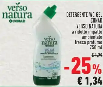 Conad DETERGENTE WC GEL CONAD VERSO NATURA a ridotto impatto ambientale fresco profumo 750 ml offerta