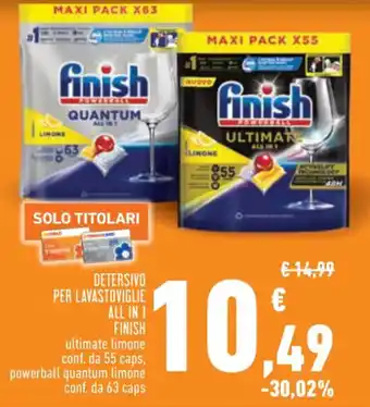 Conad DETERSIVO PER LAVASTOVIGLIE ALL IN 1 FINISH ultimate limone conf. da 55 caps, powerball quantum limone conf. da 63 caps offerta