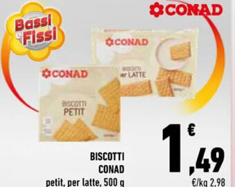Conad BISCOTTI CONAD petit, per latte, 500 g offerta