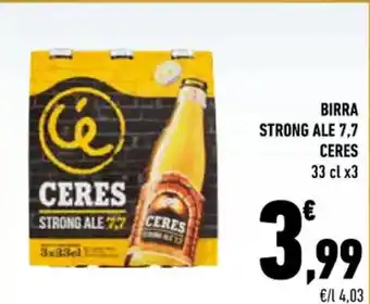 Conad BIRRA STRONG ALE 7,7 CERES 33 cl x3 offerta