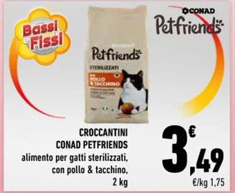 Conad CROCCANTINI CONAD PETFRIENDS alimento per gatti sterilizzati, con pollo & tacchino, 2 kg offerta