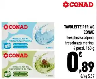 Conad TAVOLETTE PER WC CONAD freschezza alpina, freschezza marina, 4 pezzi, 160 g offerta
