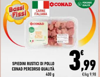 Conad SPIEDINI RUSTICI DI POLLO CONAD PERCORSO QUALITÀ 400 g offerta