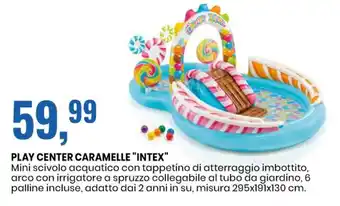 Eurospin PLAY CENTER CARAMELLE "INTEX" offerta