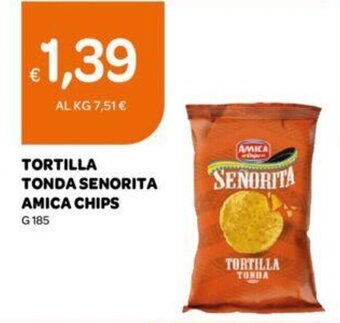 Ekom TORTILLA TONDA SENORITA AMICA CHIPS G 185 offerta