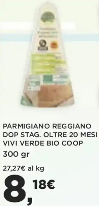 Coop PARMIGIANO REGGIANO DOP STAG. OLTRE 20 MESI VIVI VERDE BIO COOP 300 gr offerta