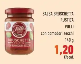 Conad Superstore SALSA BRUSCHETTA RUSTICA POLLI con pomodori secchi 140 g offerta