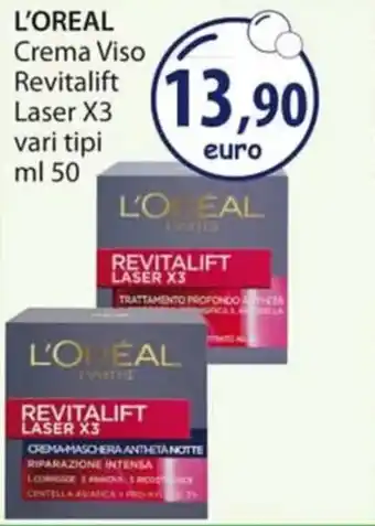 Acqua & Sapone L'OREAL Crema Viso Revitalift Laser X3 vari tipi ml 50 offerta