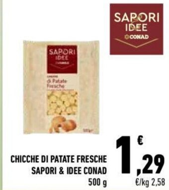 Conad CHICCHE DI PATATE FRESCHE SAPORI & IDEE CONAD 500 g offerta