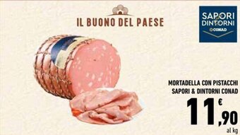Conad MORTADELLA CON PISTACCHI SAPORI & DINTORNI CONAD offerta