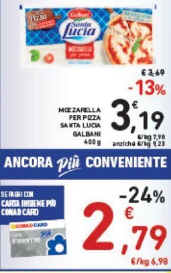 Conad MOZZARELLA PER PIZZA SANTA LUCIA GALBANI 400 g offerta