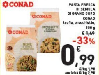 Conad PASTA FRESCA DI SEMOLA DI GRANO DURO CONAD 500 g offerta