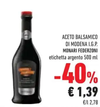 Conad Superstore ACETO BALSAMICO DI MODENA I.G.P. MONARI FEDERZONI etichetta argento 500 ml offerta