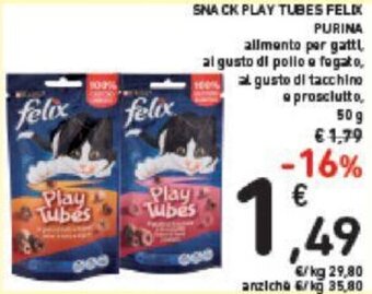 Conad SNACK PLAY TUBES FELIX PURINA allmento per gattl al gusto di pollo a fegato, al gusto di tacchino a prosciutto, 50 g offerta