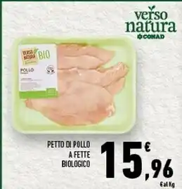 Conad Superstore Conad verso natura petto di pollo a fette biologico offerta