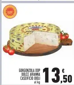 Conad Oioli gorgonzola dop dolce arianna offerta