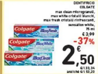 Conad DENTIFRICIO COLGATE max clean microgranull, max white cristall banch, max fresh cristall rinfrescanti, sensation white, 75 ml offerta