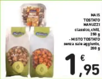 Conad HA IS TOSTATO HANUZZI classico, chill, 250 g -MISTO TOSTATO senza sale aggiunto,, 200 g offerta