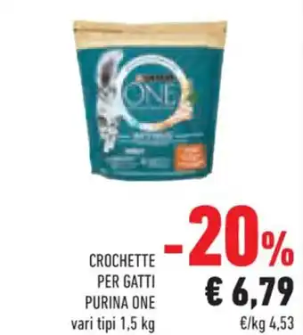 Conad Superstore CROCHETTE PER GATTI PURINA ONE vari tipi 1,5 kg offerta