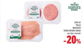 Conad Superstore LINEA DI POLLO BIOLOGICO VERSO NATURA CONAD vari tipi e formati offerta