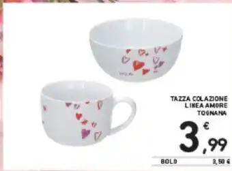 Conad TAZZA COLAZIONE LINEA AMORE TOGNANA offerta