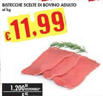 Bennet BISTECCHE SCELTE DI BOVINO ADULTO al kg offerta