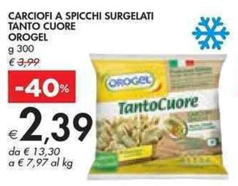 Bennet CARCIOFI A SPICCHI SURGELATI TANTO CUORE OROGEL g 300 offerta