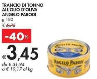 Bennet TRANCIO DI TONNO ALL'OLIO D'OLIVA ANGELO PARODI g 180 offerta