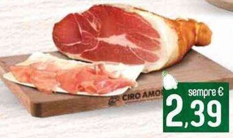 Ciro Amodio CIRO AMODIO prosciutto crudo Nazionale offerta