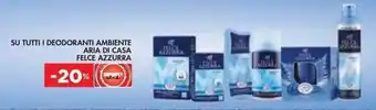 Bennet SU TUTTI I DEODORANTI AMBIENTE ARIA DI CASA FELCE AZZURRA offerta