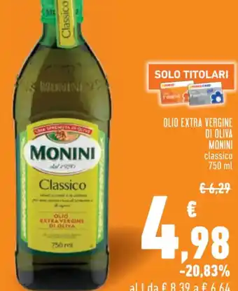 Conad City OLIO EXTRA VERGINE DI OLIVA MONINI 750 ml offerta