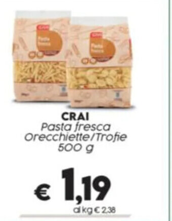 Crai CRAI Pasta fresca Orecchiette/Trofie 500 g offerta