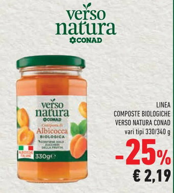 Conad Superstore LINEA COMPOSTE BIOLOGICHE VERSO NATURA CONAD vari tipi 330/340 g offerta