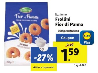 Lidl Realforno Frollini Fior di Panna 700 g confezione offerta