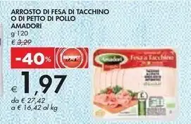 Bennet Amadori arrosto di fesa di tacchino o di petto di pollo offerta
