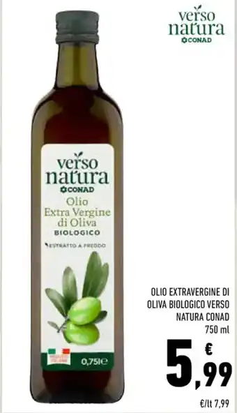 Conad OLIO EXTRAVERGINE DI OLIVA BIOLOGICO VERSO NATURA CONAD 750 ml offerta