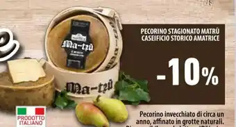 Conad PECORINO STAGIONATO MATRÙ CASEIFICIO STORICO AMATRICE offerta
